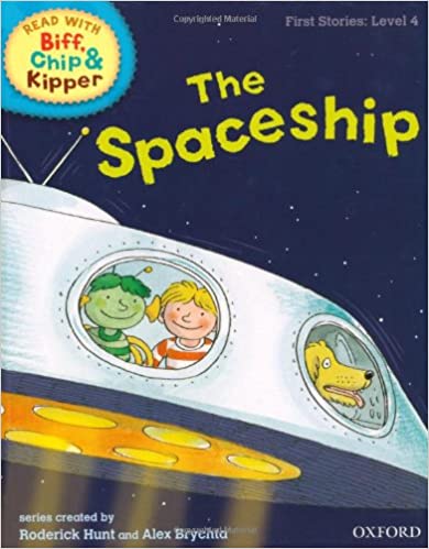 The Spaceship -  Read With Biff, Chip, and Kipper First Stories Level 4