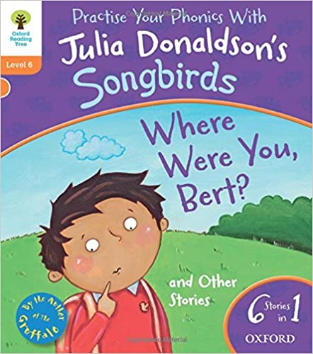 Where Were You Bert - Oxford Reading Tree Songbirds Level 6