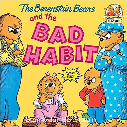 The Berenstain Bears and the Bad Habit