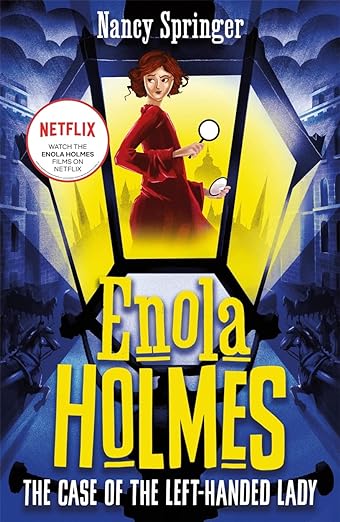 ENOLA HOLMES- Book 2 CASE OF THE LEFT HANDED LADY THE
