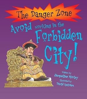 AVOID WORKING IN THE FORBIDDEN CITY - The danger zone