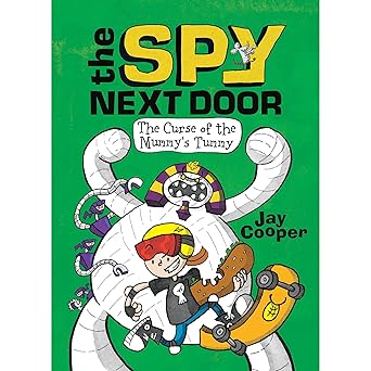The Curse of the Mummys Tummy (The Spy Next Door 2)