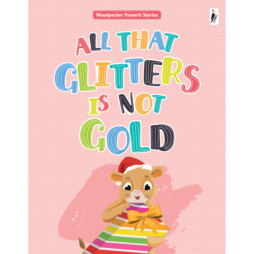 All that Glitters is not Gold  - proverb stories