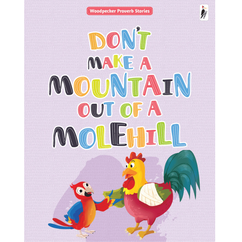 Dont Make A Mountain Out Of A Mole hill