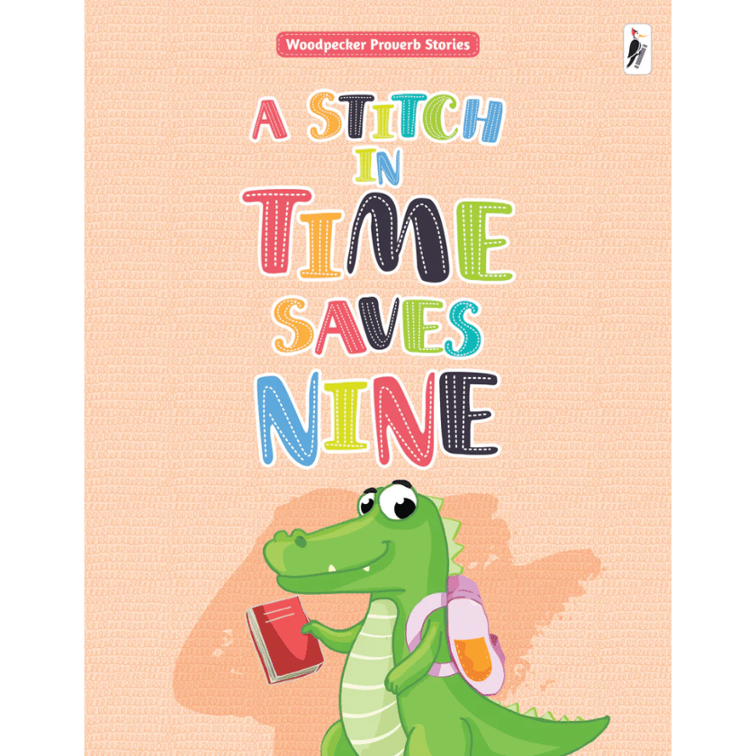 A Stitch in time saves Nine - proverb stories