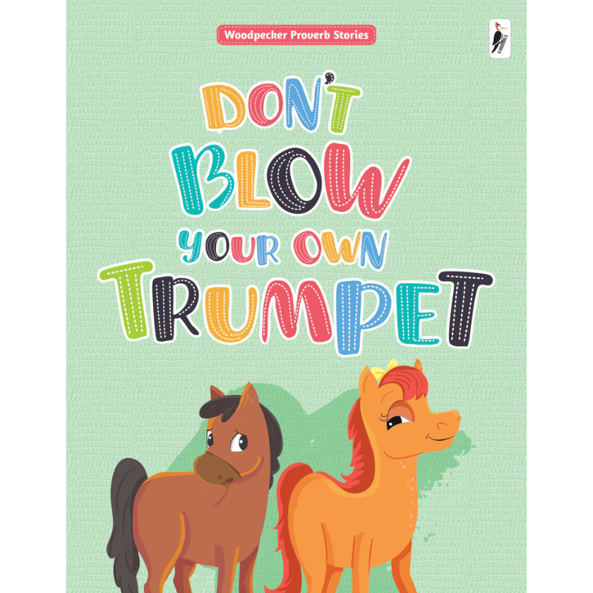 Dont Blow Your Own Trumpet - proverb stories